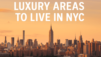 Most Expensive Neighborhoods in NYC: Top Luxury Areas to Live In