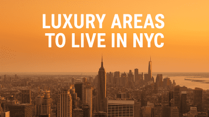 Most Expensive Neighborhoods in NYC: Top Luxury Areas to Live In
